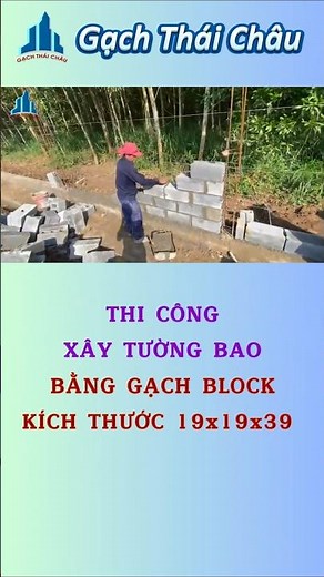 Thi Công Xây Tường Bao Bằng Gạch Block Kích Thước 19x19x39
