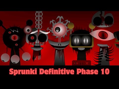 Sprunki Phase 10 Definitive