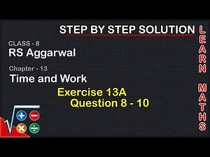 Time and Work| Class 8 Exercise 13A Question 8 - 10| RS Aggarwal|Learn maths