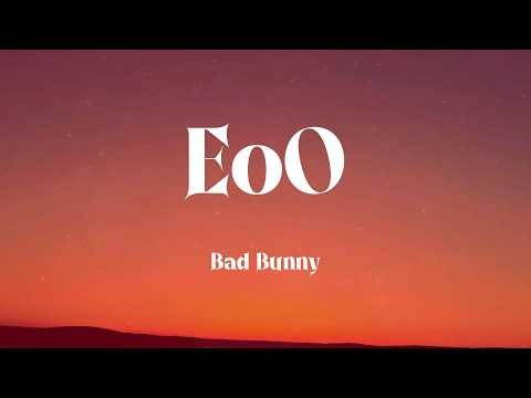 Bad Bunny - EoO (Lyrics)