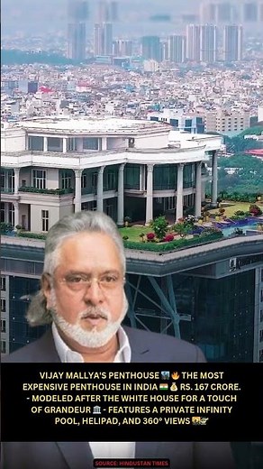 Vijay Mallya's Penthouse 🏙️ 🔥 The Most Expensive Penthouse in INDIA 🇮🇳 💰 Rs 167 Crore