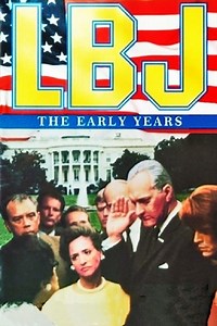 Stream LBJ: The Early Years (1987): Find it on Netflix, Prime Video, Hulu & more