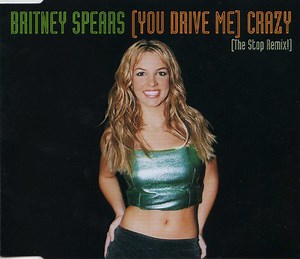 Britney Spears - (You Drive Me) Crazy (The Stop Remix!)