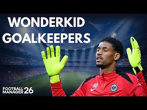 FM26 Wonderkid Goalkeepers You MUST Sign | Best Young GKs in Football Manager 2026