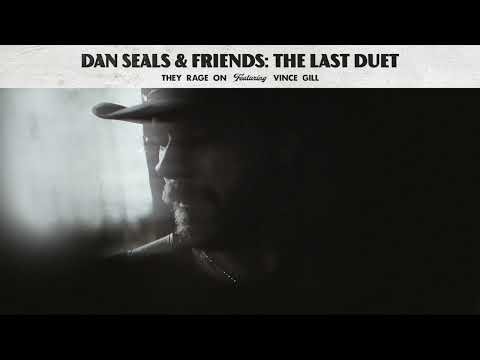 Dan Seals (feat. Vince Gill) - They Rage On [Official Audio]