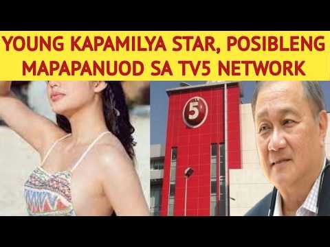 YOUNG KAPAMILYA STAR, POSIBLENG MAPAPANUOD SA TV5 NETWORK