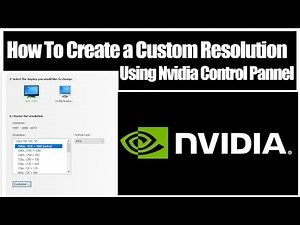 How to Create a Custom Resolution Using NVIDIA Control Panel