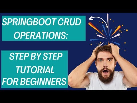 Springboot CRUD Operations: Step-by-Step Tutorial for Beginners
