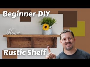 Easy Rustic Shelf: A DIY Project for Beginners