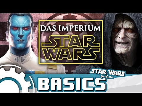 Alles über das Imperium [ Star Wars Basics ]
