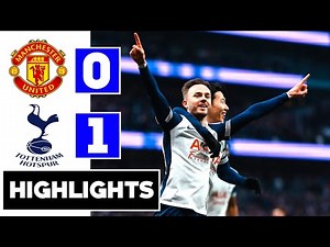 Manchester United vs Spurs (0-1) All Goals & Extended Highlights