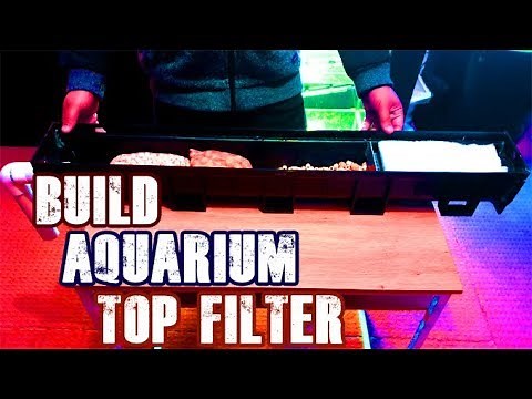 How to: Build DIY Aquarium Top Filter (Overhead Sump Filter)