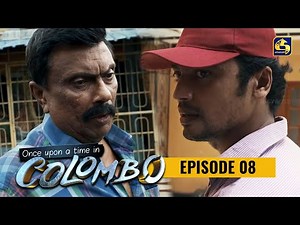 Once upon a time in COLOMBO ll Episode 08 || 07th November 2021