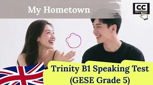 Trinity B1 Speaking Test | Real Sample for UK Visa | Trinity B1 test | My Hometown | 英國永居入藉英文考試 B1會話 | cheers mood