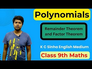 Remainder Theorem and Factor Theorem : Polynomials - K C Sinha Class 9th Math