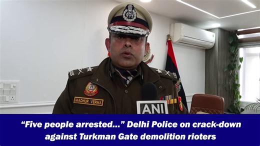 Five people arrested… Delhi Police on crack-down against Turkman Gate demolition rioters