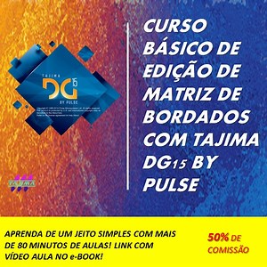 Curso Básico de Editor de Matriz de Bordado com Tajima DG15 By Pulse - Tadashi Alves Tsuzuki  | Hotmart