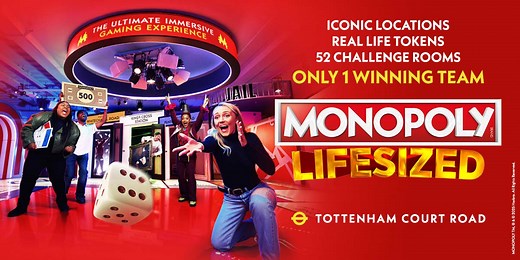 Monopoly Lifesized Tickets | Monopoly Lifesized – 213-215 Tottenham Court Road, W1T 7PS | Entertainment Tickets
