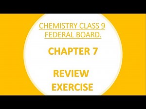 Chemistry Class 9 Chapter 7 review Exercise
