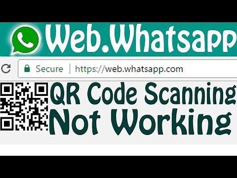 Fix- Whatsapp web or Web.Whatsapp QR code scanning not working When Try To Access On Pc