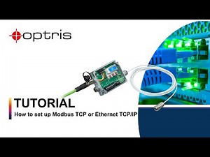 Optris: Modbus TCP and Ethernet TCP/IP Setup for CT Devices