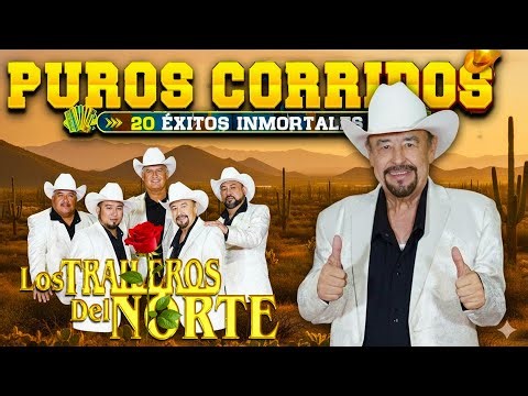 Los Mejores Éxitos de Los Traileros Del Norte 🤠 Puros Corridos Viejitos Mix