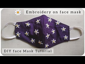 How to make face Mask at home - DIY mask || Embroidery face Mask Tutorial || Let's Explore