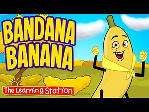 Bandana Banana ♫ Banana Song ♫ Songs About Fruit ♫ Kid Songs by The Learning Station - Videos For Kids