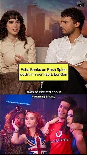 YOUR FAULT: LONDON - Posh Spice costume for Asha Banks was ‘painful’