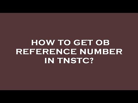 How to get ob reference number in tnstc?