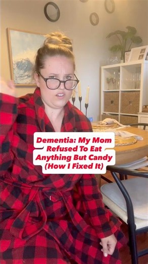 Dementia: My Mom Refused to Eat Anything But Candy (How I Fixed It) #dementia