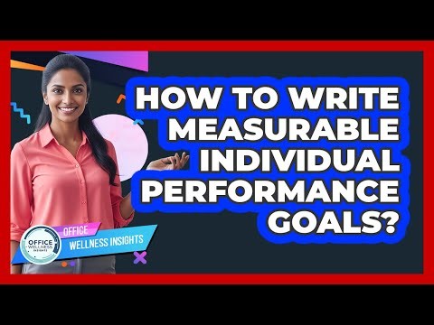 How To Write Measurable Individual Performance Goals?
