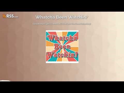 Episode #30 Fights, Camera, ACTION! (aka The Great Rehashing)