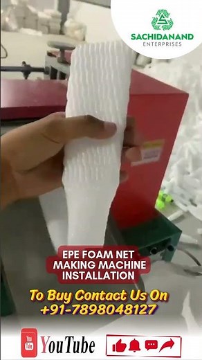 EPE Foam Net Making Machine Installation By Sachidanand Enterprises