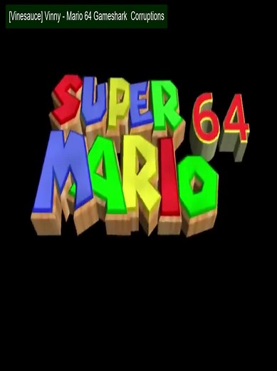 [Vinesauce] Vinny - Mario 64 Gameshark Corruptions