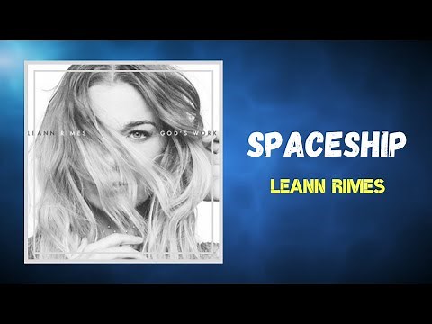 LeAnn Rimes - spaceship (Lyrics)