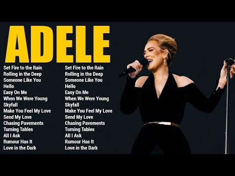 Adele Greatest Hits Collection ⭐ Best Songs of All Time