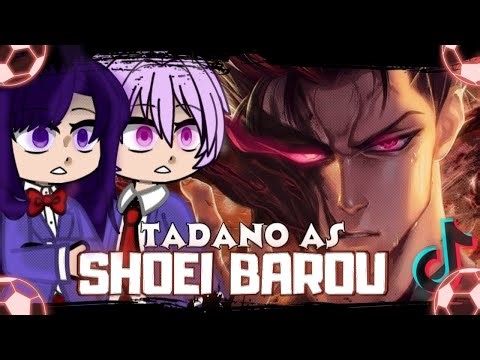 👑 Komi Can't Communicate React To Tadano As Shoei Barou - Gacha React (Blue Lock) - 🇺🇸/🇧🇷