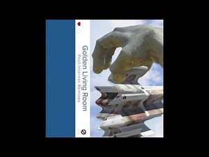 GOLDEN LIVING ROOM : POST-INTERNET REMIXES