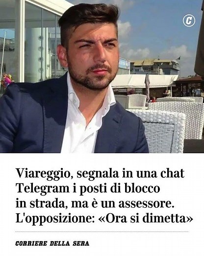 Viareggio, segnala su Telegram i posti di blocco in strada, ma è un assessore. L’opposizione chiede…