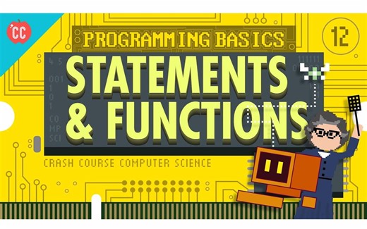 [10分钟速成课：计算机科学]12-编程原理：语句和函数[双语字幕]