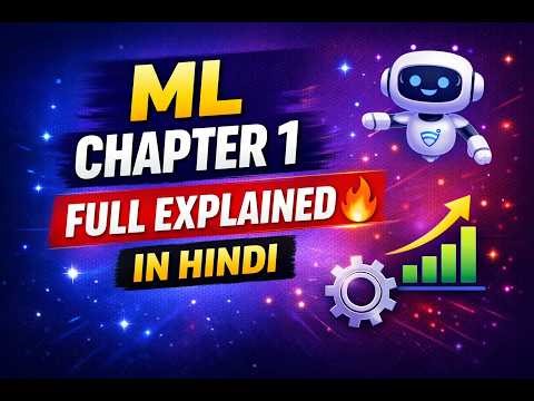 Machine Learning Chapter 1 Explained 🔥 | Full Hindi Explanation | Unit 1 ML