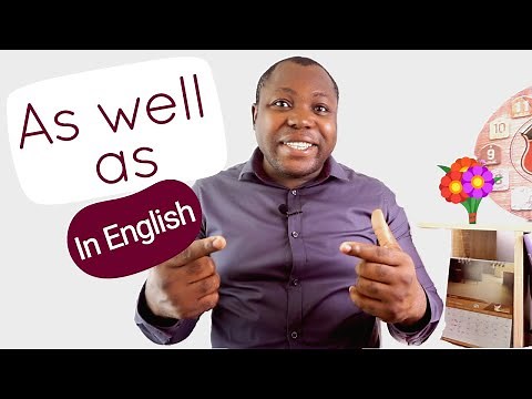 Using ''As Well As'' - in English Grammar