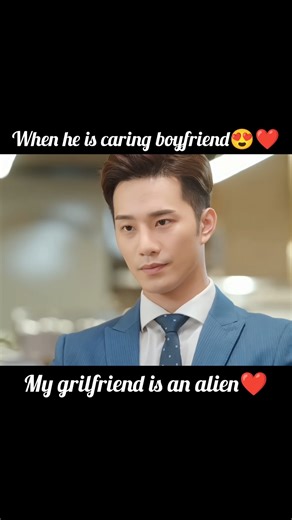 WHEN HE IS A CARING BOYFRIEND😍❤️#shorts#viralshorts#cdrama#mygrilfriendisanalien @lovtiia