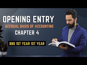 Opening Entry - BBS 1st Year in Nepali || Accrual Basis of Accounting Chapter 4