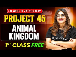 Animal Kingdom Class 11 🔥 | Project 45 1st FREE Class | Zoology by Aarushi Ma'am