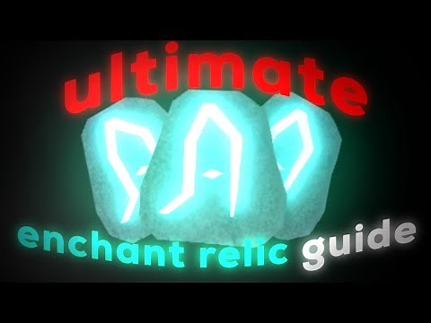 How To Get Enchant Relics And Everything About Them (complete guide)