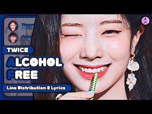 TWICE - Alcohol Free [Line Distribution + Color Coded Lyrics]