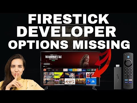 FIRESTICK Developer options MISSING! - GET THEM BACK INSTANTLY!