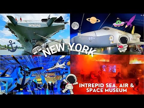 NYC Intrepid Museum Highlights | Exploring Sea, Air & Space on Historical USS Aircraft Carrier